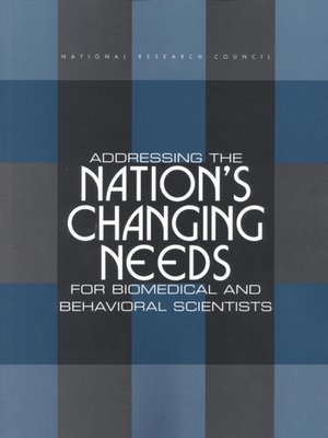 cover image of Addressing the Nation's Changing Needs for Biomedical and Behavioral Scientists